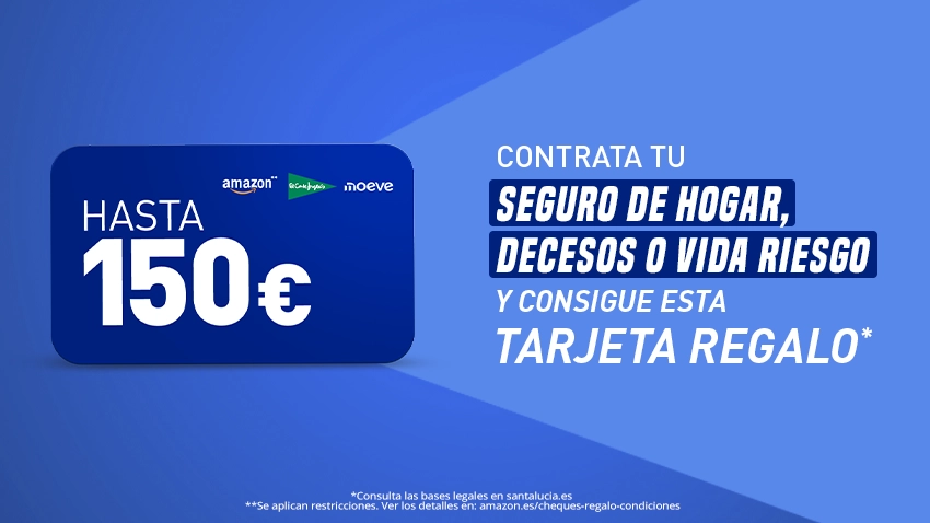 Promoción Santalucía con tarjeta regalo Amazon, El Corte Inglés y Moeve de hasta 150 euros por contratar un seguro de hogar, decesos o vid