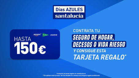 Incentivo de regalo de Santalucía Seguros por la contratación de un seguro de hogar, decesos o vida: una tarjeta de hasta 150 euros